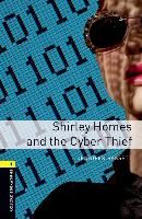 Oxford Bookworms Library: Level 1:: Shirley Homes and the Cyber Thief audio CD pack