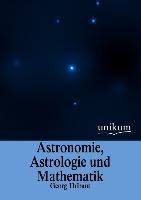 Astronomie, Astrologie und Mathematik