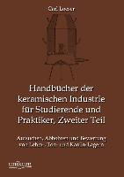 Handbücher der keramischen Industrie für Studierende und Praktiker, Zweiter Teil