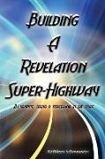 Building a Revelation Super Highway
