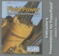 Fluid Power: Hydraulics and Pneumatics