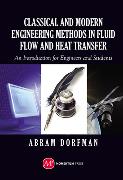 Classical and Modern Engineering Methods in Fluid Flow and Heat Transfer