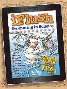 Uncle John's Iflush Swimming in Science Bathroom Reader for Kids Only!