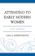 Attending to Early Modern Women