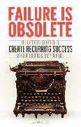 Failure Is Obsolete