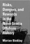 Risks, Dangers, and Rewards in the Nova Scotia Offshore Fishery