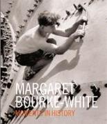Margaret Bourke-White: Moments Of H