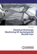 Electrical Discharge Machining Of Austempered Ductile Iron