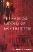 The American Murders of Jack the Ripper
