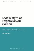 Ovid's Myth of Pygmalion on Screen: In Pursuit of the Perfect Woman