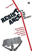 Resistance in the Age of Austerity: Nationalism, the Failure of the Left and the Return of God