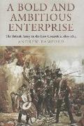 A Bold and Ambitious Enterprise: The British Army in the Low Countries, 1813-1814