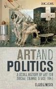 Art and Politics: A Small History of Art for Social Change Since 1945