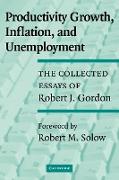 Productivity Growth, Inflation, and Unemployment