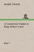 A Connecticut Yankee in King Arthur's Court, Part 7