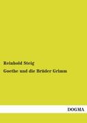 Goethe und die Brüder Grimm