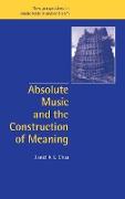 Absolute Music and the Construction of Meaning