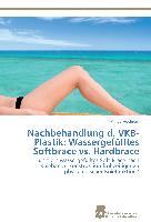 Nachbehandlung d. VKB-Plastik: Wassergefülltes Softbrace vs. Hardbrace