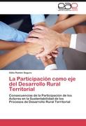 La Participación como eje del Desarrollo Rural Territorial