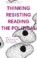 Thinking - Resisting - Reading the Political