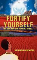 Fortify Yourself: The Man Who Saw Heaven and Hell