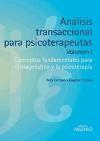 Análisis transaccional para psicoterapeutas I : conceptos fundamentales para el diagnóstico y la psicoterapia