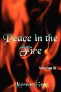 Peace in the Fire Volume III