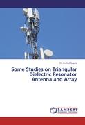Some Studies on Triangular Dielectric Resonator Antenna and Array