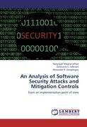 An Analysis of Software Security Attacks and Mitigation Controls