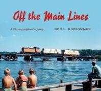 Off the Main Lines: A Photographic Odyssey