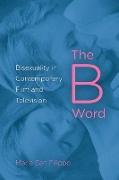 The B Word: Bisexuality in Contemporary Film and Television