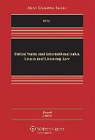 U.S. and International Sales, Lease, and Licensing Law: Cases and Problems