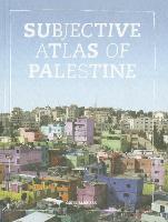 Subjective Atlas of Palestine