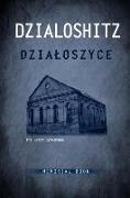 Dzialoszyce Memorial Book - An English Translation of Sefer Yizkor Shel Kehilat Dzialoshitz Ve-Ha-Seviva