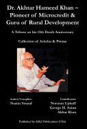 Dr. Akhtar Hameed Khan - Pioneer of Microcredit & Guru of Rural Development