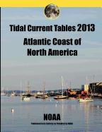 Tidal Current Tables 2013: Atlantic Coast of North America