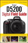 Nikon D5200 Digital Field Guide