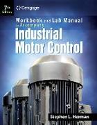 Industrial Motor Control: Workbook and Lab Manual