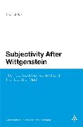 Subjectivity After Wittgenstein: The Post-Cartesian Subject and the Death of Man