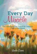 Every Day Can Bring a Miracle