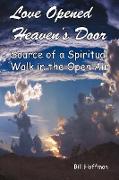 Love Opened Heaven's Door