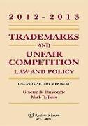 Trademarks and Unfair Competition: Law and Policy 2012 - 2013 Case and Statutory Supplement