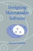 Designing Maintainable Software