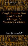 Craft Production and Social Change in Northern China