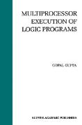 Multiprocessor Execution of Logic Programs