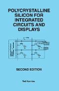 Polycrystalline Silicon for Integrated Circuits and Displays