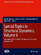 Special Topics in Structural Dynamics, Volume 6