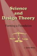 Science and Design Theory: Forming a Foundation