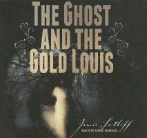 The Ghost and the Gold Louis
