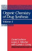 The Organic Chemistry of Drug Synthesis, Volume 4